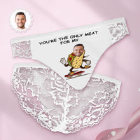 Custom Women Lace Panty Face Sexy Panties - You're The Only Meat For Me