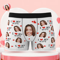 Custom Face Boxer Briefs I Love My Wife Personalised Naughty Gift for Him