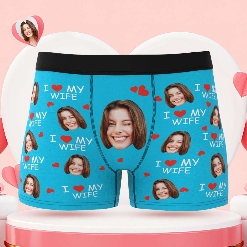 Custom Face Boxer Briefs I Love My Wife Personalised Naughty Gift for Him